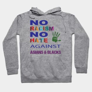 Anti-Asian racism, Anti-Asians racism, no racism no hate Hoodie